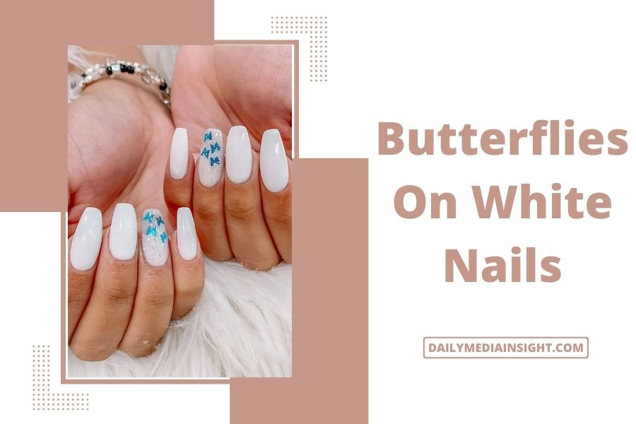 Butterflies On White Nails