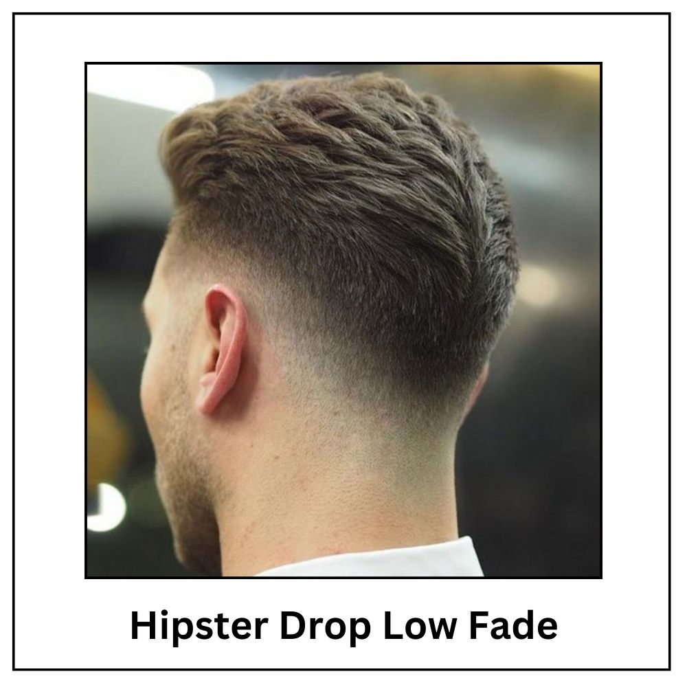 Hipster Drop Low Fade