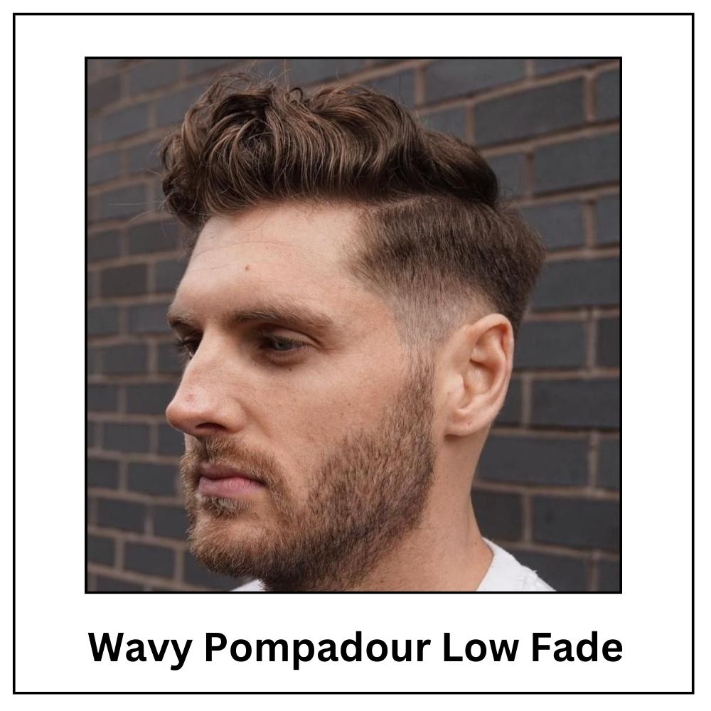 Wavy Pompadour Low Fade