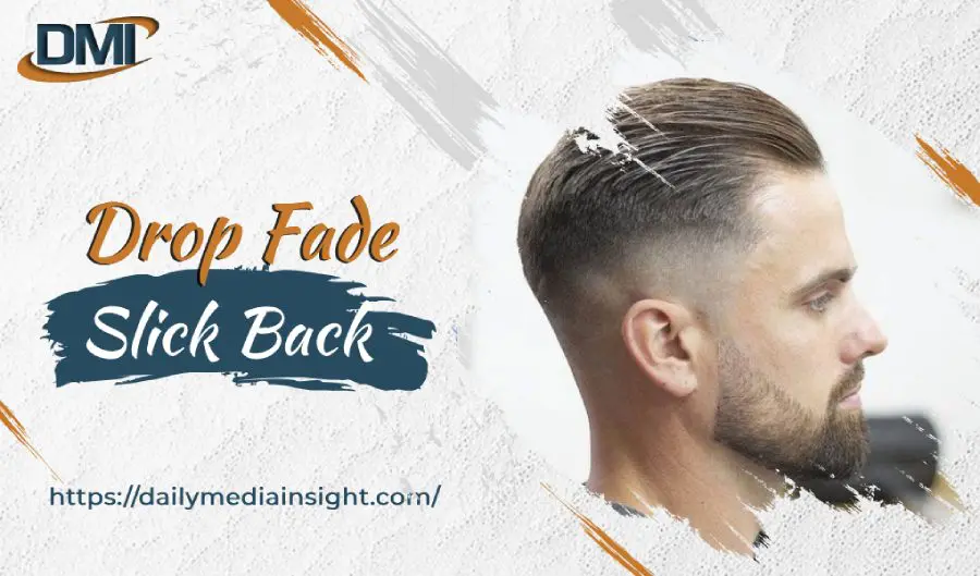 Drop Fade Slick Back