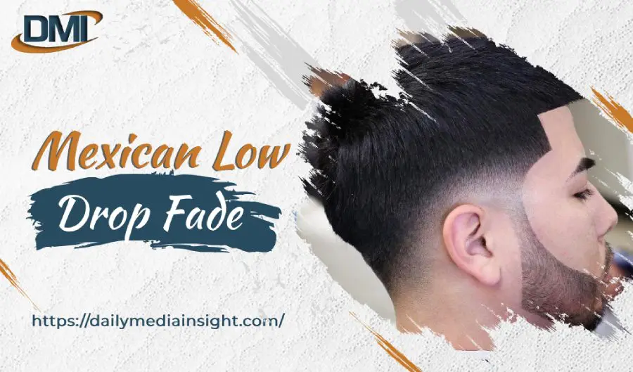 Mexican Low Drop Fade