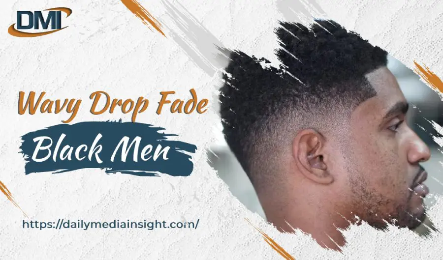 Wavy Drop Fade Black Men