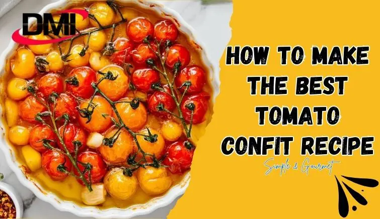 How to Make the Best Tomato Confit Recipe